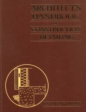Architect's Handbook of Construction Detailing Architect's Handbook of Construction Detailing