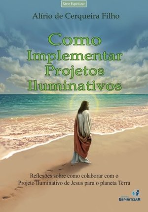 Como Implementar Projetos Iluminativos Como Implementar Projetos Iluminativos