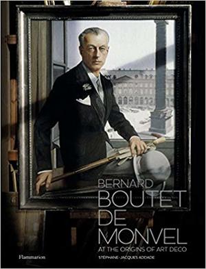 BERNARD BOUTET DE MONVEL: At The Origin Of Art Deco BERNARD BOUTET DE MONVEL: At The Origin Of Art Deco