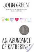 Abundance of Katherines, An Abundance of Katherines, An