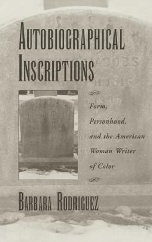 Autobiographical Inscriptions Autobiographical Inscriptions