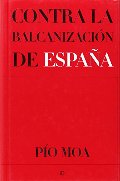Contra la balcanizacion de España Contra la balcanizacion de España