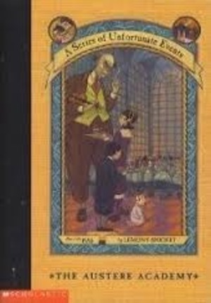 Austere Academy (A Series of Unfortunate Events #5), The Austere Academy (A Series of Unfortunate Events #5), The