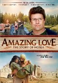Amazing Love: The Story of Hosea Amazing Love: The Story of Hosea