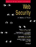 Web Security: A Matter of Trust: World Wide Web Journal: Volume 2, Issue 3 Web Security: A Matter of Trust: World Wide Web Journal: Volume 2, Issue 3