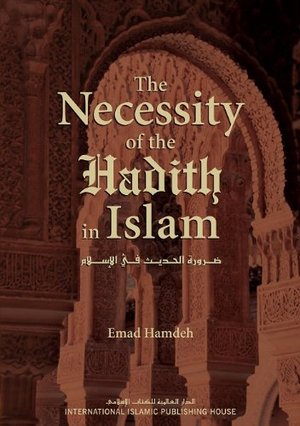 Necessity of the Hadith in Islam, The Necessity of the Hadith in Islam, The