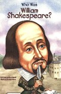 Who Was William Shakespeare? Who Was William Shakespeare?