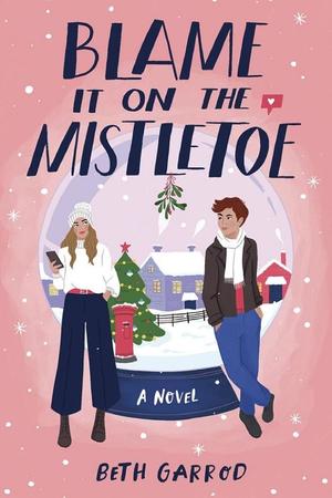 Blame It on the Mistletoe Blame It on the Mistletoe