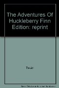 Adventures Of Huckleberry Finn, The Adventures Of Huckleberry Finn, The