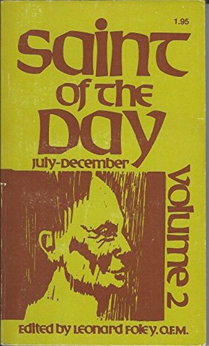 Saint of the Day July-December Volume 2 Saint of the Day July-December Volume 2