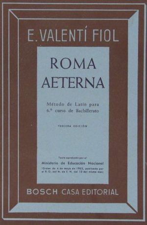 Roma Aeterna: Método de Latín para 6ª curso de Bachillerato Roma Aeterna: Método de Latín para 6ª curso de Bachillerato