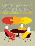 Management Consulting: A Guide for Students Management Consulting: A Guide for Students