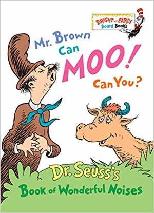 MR. BROWN CAN MOO! CAN YOU? MR. BROWN CAN MOO! CAN YOU?
