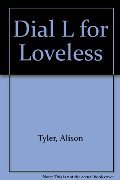 Dial "L" for Loveless. Dial "L" for Loveless.