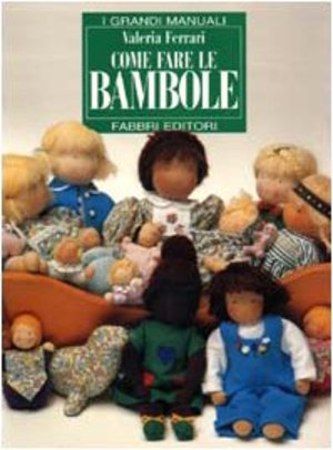 Come fare le bambole Come fare le bambole