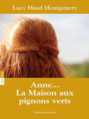 ANNE T.01 : ANNE LA MAISON AUX PIGNONS VERTS ANNE T.01 : ANNE LA MAISON AUX PIGNONS VERTS