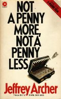 'NOT A PENNY MORE, NOT A PENNY LESS (CORONET BOOKS)' 'NOT A PENNY MORE, NOT A PENNY LESS (CORONET BOOKS)'
