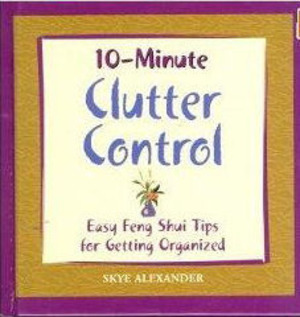 10-Minute Clutter Control 10-Minute Clutter Control