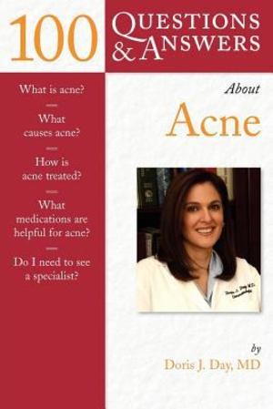 100 Questions and Answers about Acne 100 Questions and Answers about Acne
