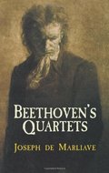 Beethoven's Quartets (Dover Books on Music) Beethoven's Quartets (Dover Books on Music)