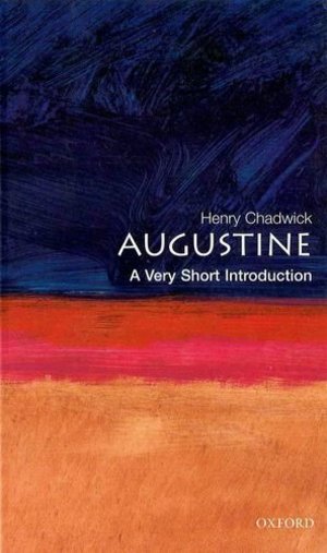 Augustine: A Very Short Introduction by Henry Chadwick (2001-06-07) Augustine: A Very Short Introduction by Henry Chadwick (2001-06-07)