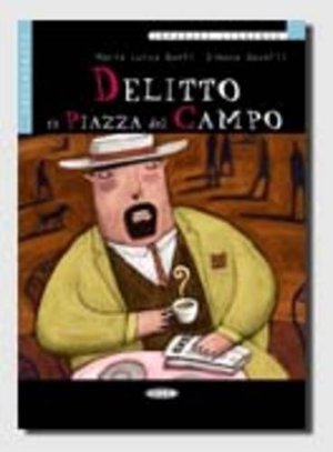 Imparare Leggendo: Delitto in Piazza Del Campo - Book (Italian Edition) Imparare Leggendo: Delitto in Piazza Del Campo - Book (Italian Edition)