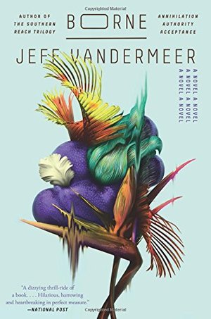 Borne: A Novel Borne: A Novel