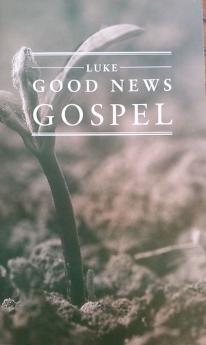 Luke Good News Gospel Luke Good News Gospel