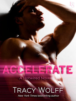 Accelerate (Hotwired, #1) Accelerate (Hotwired, #1)