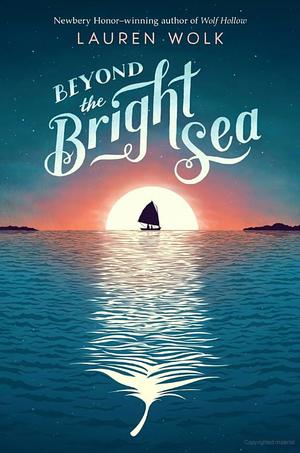 Beyond the Bright Sea Beyond the Bright Sea