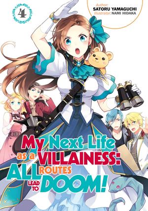 My Next Life As a Villainess: All Routes Lead to Doom! Volume 4 My Next Life As a Villainess: All Routes Lead to Doom! Volume 4