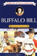 Buffalo Bill: Frontier Daredevil (Childhood of Famous Americans) Buffalo Bill: Frontier Daredevil (Childhood of Famous Americans)