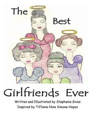 Best Girlfriends Ever, The Best Girlfriends Ever, The