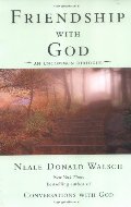 Friendship with God: An Uncommon Dialogue Friendship with God: An Uncommon Dialogue
