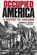 Occupied America: A History of Chicanos Occupied America: A History of Chicanos