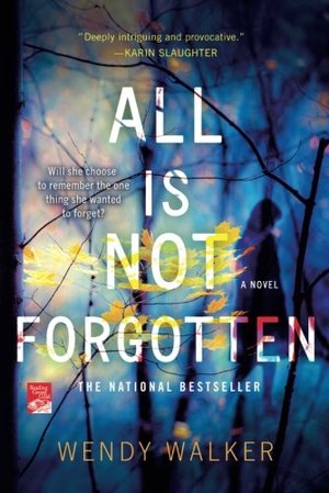 All Is Not Forgotten: A Novel All Is Not Forgotten: A Novel