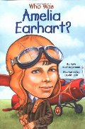 Who Was Amelia Earhart? Who Was Amelia Earhart?