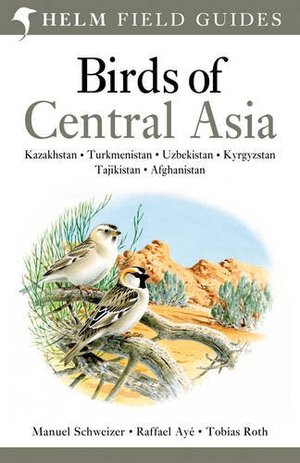 Birds of Central Asia (Helm Field Guides) Birds of Central Asia (Helm Field Guides)
