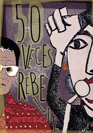 50 veces rebelde (Albumak) (Spanish Edition) 50 veces rebelde (Albumak) (Spanish Edition)