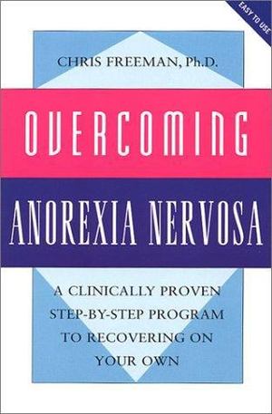 Overcoming Anorexia Nervosa Overcoming Anorexia Nervosa