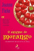O enigma do morango - Um suspense de dar água na boca O enigma do morango - Um suspense de dar água na boca