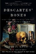 Descartes' Bones: A Skeletal History of the Conflict Between Faith and Reason (Vintage) Descartes' Bones: A Skeletal History of the Conflict Between Faith and Reason (Vintage)