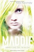 Maddie - Immer das Ziel im Blick Maddie - Immer das Ziel im Blick
