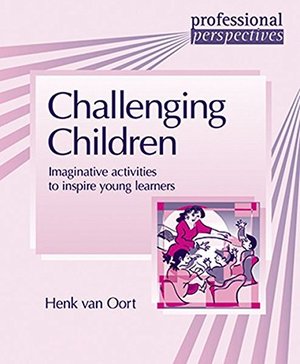 Challenging children: imaginative activities to inspire young learners Challenging children: imaginative activities to inspire young learners