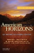 American Horizons, Concise: U.S. History in a Global Context, Volume II: Since 1865 American Horizons, Concise: U.S. History in a Global Context, Volume II: Since 1865