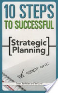 10 Steps to Successful Strategic Planning 10 Steps to Successful Strategic Planning