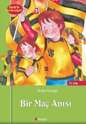 Deniz'in Seruvenleri - Bir Mac Anisi Deniz'in Seruvenleri - Bir Mac Anisi