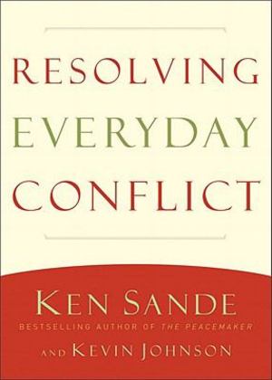 Resolving Everyday Conflict Resolving Everyday Conflict