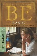 Be Basic (Genesis 1-11): Believing the Simple Truth of God's Word (The BE Series Commentary) Be Basic (Genesis 1-11): Believing the Simple Truth of God's Word (The BE Series Commentary)