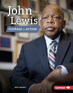 John Lewis: Courage in Action (Gateway Biographies) John Lewis: Courage in Action (Gateway Biographies)